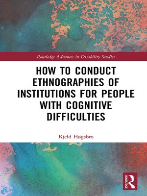 cover image of How to Conduct Ethnographies of Institutions for People with Cognitive Difficulties